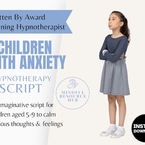 Hypnotherapy Script for Children with Anxiety | Ages 5-9 | Imagery & Metaphors  | Hypnosis for Kids Script | Anxious Child Guided Meditation