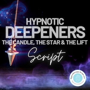May include: A gold pendulum with a chain hangs against a dark background with purple and blue smoke. The text "HYPNOTIC DEEPENERS THE CANDLE, THE STAR & THE LIFT Script" is written in white on a black background.