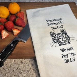 Funny Kitchen Towel, Embroidered Tea Towel, This House Belongs to the CAT, Funny Cat Towel
