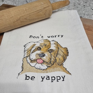 Funny Kitchen Towel, Embroidered Towel, Don&#39;t Worry, be Yappy, Funny Dog Towel, Dog Lover Gift