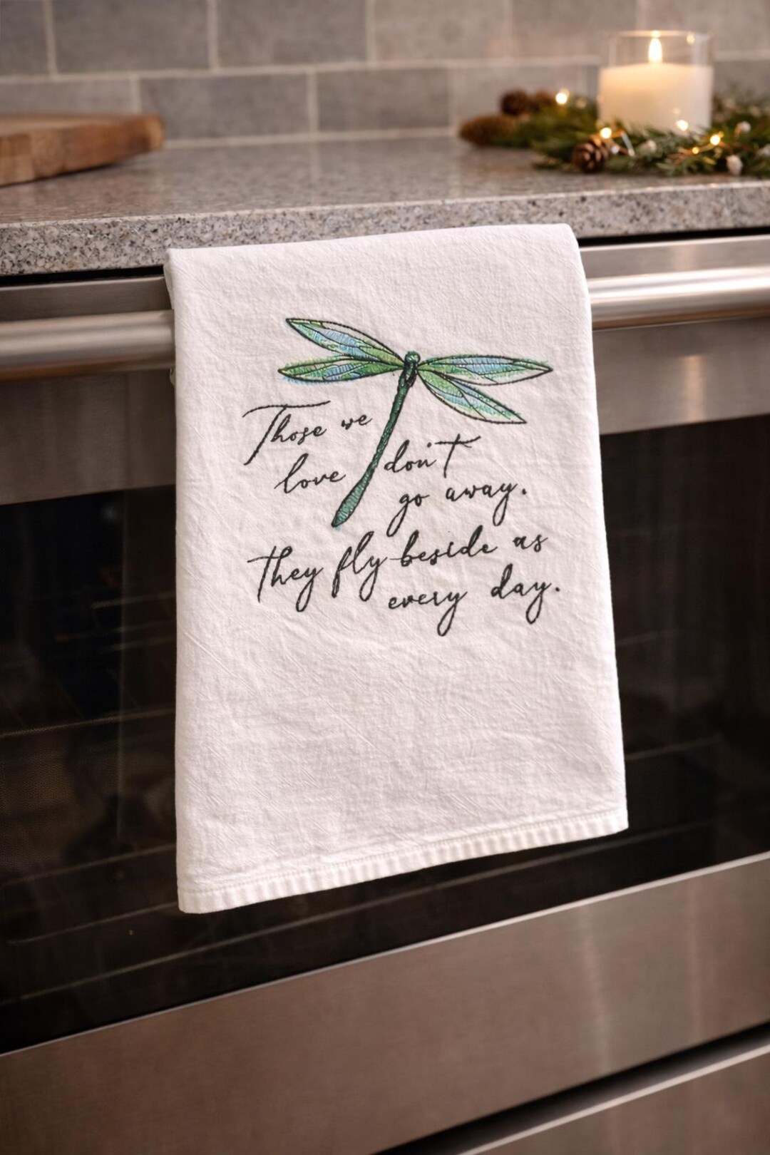 Memorial Kitchen Towel – Embroidered Sympathy Gift, “those We Love Don ...