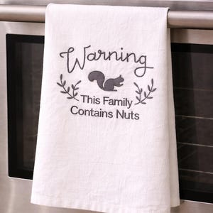 Funny Squirrel Embroidered Kitchen Towel, Warning, Contains Nuts