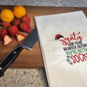 Funny Kitchen Towel - Embroidered - Santa saw Your Browser History You&#39;re getting Socks - Christmas Funny Towel