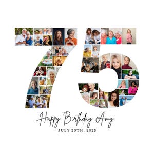 May include: A white background with a collage of photos forming the number 75. The photos are of various people. Below the number is the text "Happy Birthday Amy" and "JULY 20TH, 2025".