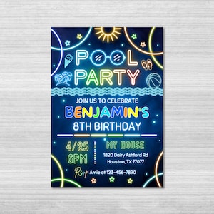 May include: Neon blue pool party invitation with a colourful text overlay that says "Pool Party" and "Benjamin's 8th Birthday". The invitation includes details for the party, including the date, time, and location.