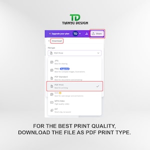 May include: A screenshot of a website showing a dropdown menu with different file types for downloading a digital design. The selected file type is "PDF Print" which is recommended for printing. The text "FOR THE BEST PRINT QUALITY, DOWNLOAD THE FILE AS PDF PRINT TYPE." is displayed below the menu.