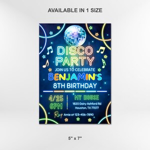 May include: Neon blue disco party invitation with a silver disco ball, stars, and music notes. The invitation says "Join us to celebrate Benjamin's 8th Birthday" and includes the date, time, and location of the party.