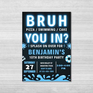 Bruh Birthday Invitation Template, Bruh Neon Invitation, Bruh Invite, Boy Pool Party, Teenager Boys Party, Bruh It&#39;s My Birthday, Canva