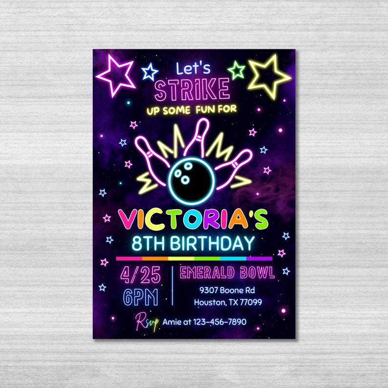 May include: Neon pink, blue, and green birthday party invitation with a bowling ball and pins graphic. The text reads "Let's Strike Up Some Fun For Victoria's 8th Birthday" and includes the date, time, and location of the party.