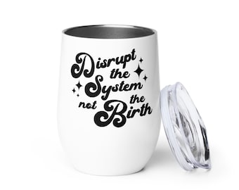 Disrupt the System - 12 oz Tumbler