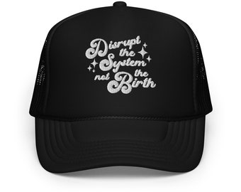Disrupt the System - Foam trucker hat