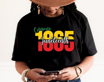 Juneteenth Svg, Celebrate 1865 SVG, Black History Svg, Juneteenth Shirt Svg, Png Digital Download Cut files for Circut Sublimation