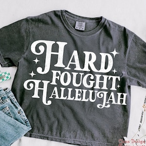Christian PNG, Christian SVG, Retro Sublimation Design Download, Trendy Shirt Design, Hard Fought Hallelujah png, Bible Verse Svg Png