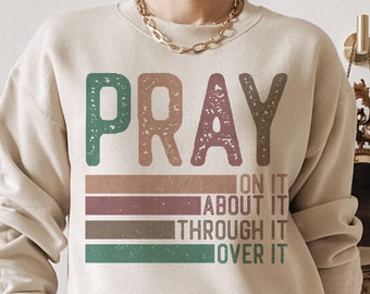 Pray on it Pray over it svg png, Prayer svg, Pray svg, Christian svg, Bible verse svg, Religious Svg, Boho Christian Quote Png, Faith Png