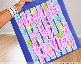 Always Be Kind, Striped Kindness Positivity Design, Mental Health Png, Trendy Summer png, Girly PNG, Dainty png, Preppy Stripped png