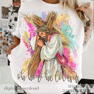 Brushstroke Glitter Easter, He is Risen PNG, Christian Easter Sublimation File, Oh How He Loves Us PNG Design,Hand Drawn, Digital Download