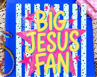 Big Jesus Fan Png, Summer Png, Religious PNG, Faith Png, Trendy Png, Stars Png, Preppy Png, Hand Lettered, Millennial, Spring, Digital File