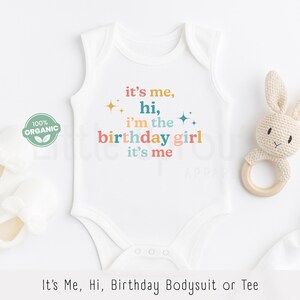 It’s Me, Hi, I’m The Birthday Girl Onesie®, Era Onesie®, Organic Children&#39;s Clothing