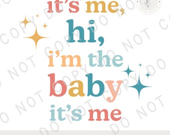 It’s Me Hi I’m the Baby It’s Me PNG | Funny Baby Saying Design | Boho Neutral Baby Quote | Digital Download | Printable Nursery Art