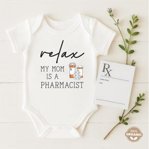 Pharmacist Onesie®, Relax My Mom Is a Pharmacist Onesie®, Custom Pharmacist Onesie®, Gift for Pharmacist, Baby Shower Gift, Pharmacy