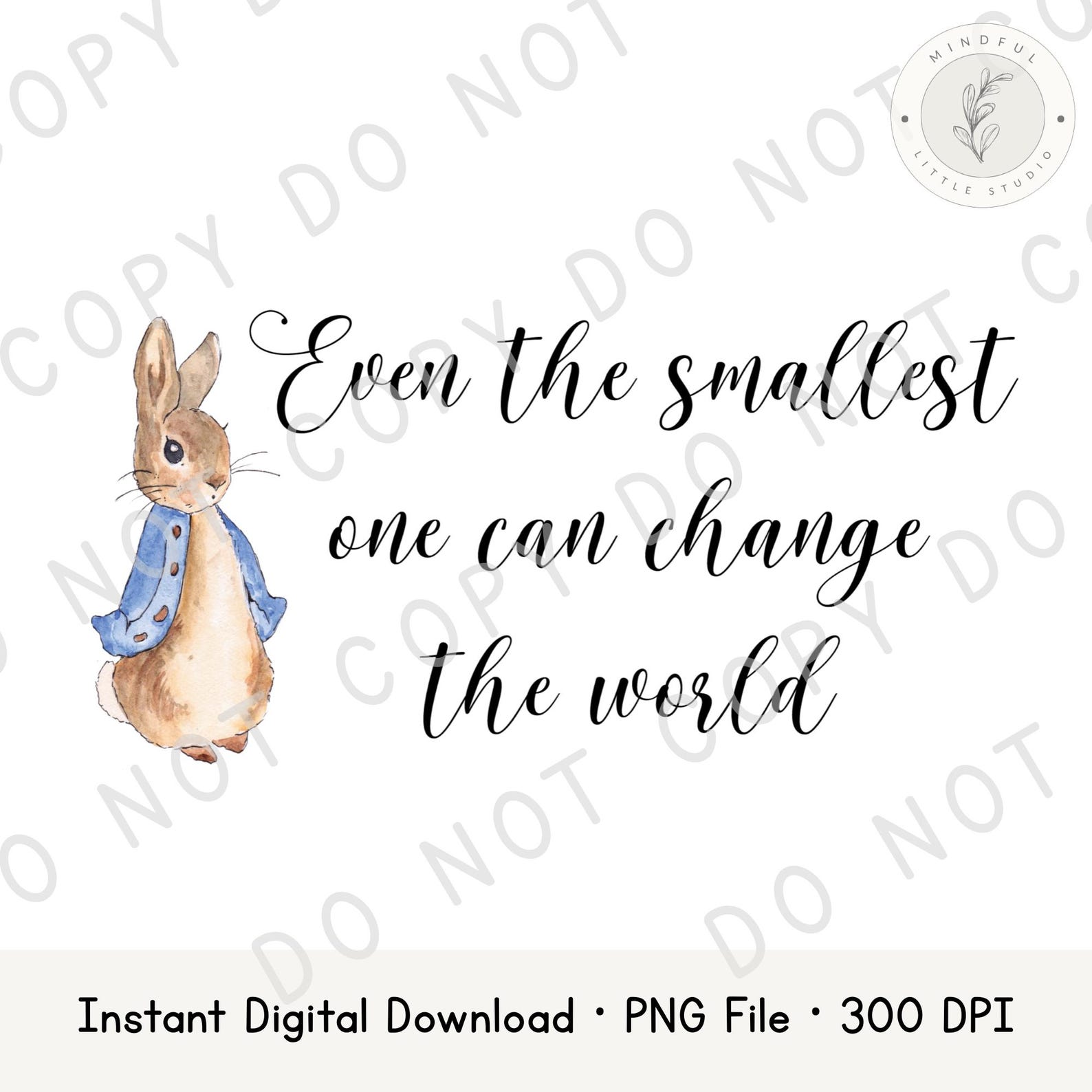 Peter Rabbit Quote Print | Even the Smallest One Can Change the World ...