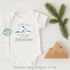 I Will Move Mountains, Mountain Baby Shirt, Let Them Sleep, Gender Neutral Baby Gift