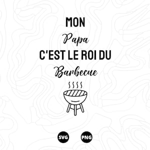 Papa SVG, Fête des pères SVG, Mon papa c'est le roi du barbecue, Famille SVG, Téléchargement svg, png, scanncut, cricut
