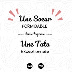 Une sœur formidable SVG, Une tata exceptionnelle SVG, Famille SVG, Téléchargement svg, png, scanncut, cricut