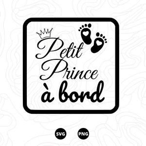 bébé à bord svg, Naissance SVG, Nouveau née svg, petit prince svg,empreintes de bébé svg, Téléchargement svg, png, scanncut, cricut