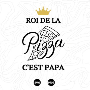 Roi de la pizza c'est Papa SVG, Fête des pères SVG, Famille SVG, Téléchargement svg, png, scanncut, cricut