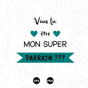 Veux tu être ma super Parrain SVG, Parrain SVG, Bébé SVG, Body svg, Naissance svg, Bodie svg, Téléchargement svg, png, scanncut, cricut