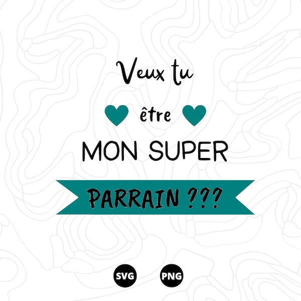 Veux tu être ma super Parrain SVG, Parrain SVG, Bébé SVG, Body svg, Naissance svg, Bodie svg, Téléchargement svg, png, scanncut, cricut