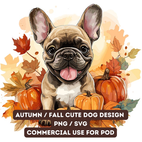 Autumn / Fall Cute Dog Printable - Gift for Coffee and Dog Lovers - Printable PNG / SVG - Commercial Use for POD - French Bulldog