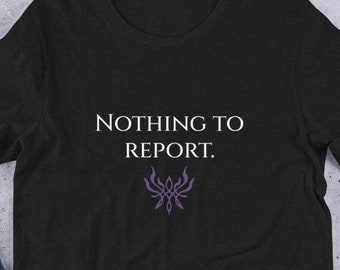 Nothing to Report Fire Emblem Inspired Shirt Three Houses Shirt Funny Gatekeeper Quote Fire Emblem FE3H Gamer Shirt Gift Nintendo
