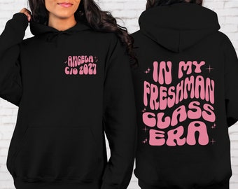 My Freshman Class Era, Class of 2027 Freshman Hoodie, Gift for High School Freshman or First Year College Student, Custom Hooded Sweatshirt