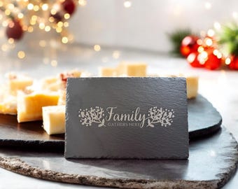 Laser Engraved Slate Cheese Board - 11.75" x 7.75" - "Family Gathers Here"