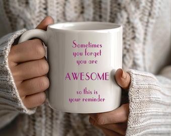 Self Confidence Mug , You Are Awesome Mug, Mugs With Positive Quotes, Affirmation Mug, Motivational Mug, Positive Vibes Mug, Self Love Mug