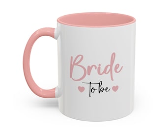 Bride To Be Coffee Mug, Bridal Shower Gift