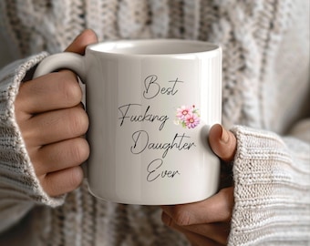 Funny Daughter Gift, Funny Daughter Birthday Gift, Best Daughter Coffee Mug, Birthday Gift for Daughter, Daughter Christmas, Daughter Mug
