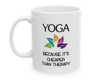 Yoga mug Funny, Best Yoga Gift For Women, Yoga gifts, Yoga coffee mug, Yoga Christmas Gift, Yoga Teacher Gift, Instructor Tea Cup