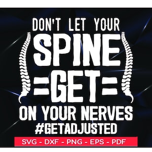 Chiropractor SVG: Funny Spine Art, Get Adjusted Design (SVG, PNG)