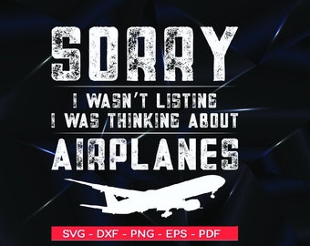 sorry i wasn't listening i was thinking about airplanes svg , Pilot Shirt, Airplane Design, Future Pilot Plane Aviation - Airplane svg png