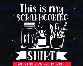 Scrapbooking Shirt SVG PNG, Crafter Lover Design (Digital Download)