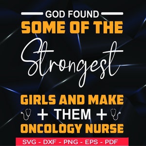 Oncology Nurse SVG: Strongest Girls Design (Digital Files)