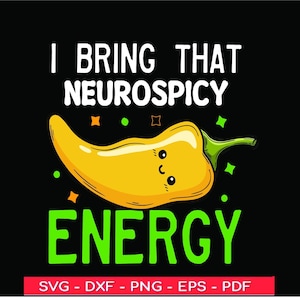 Ich bringe das, Neurospicy Energie lustige SVG, Neurovielfalt SVG, ADHS, Autismus, Asperger, psychische Gesundheit svg png,