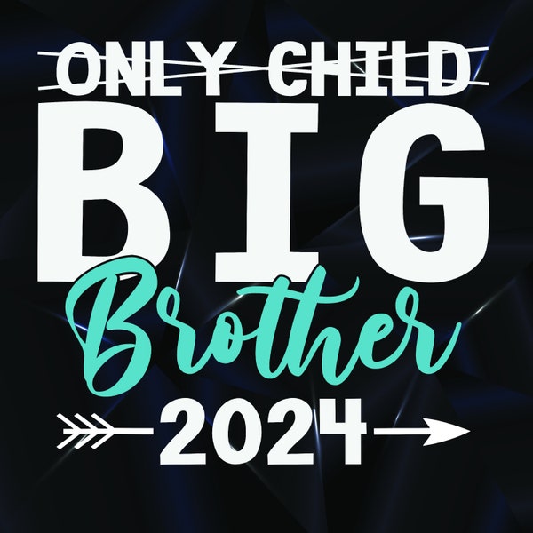 Big Brother Svg  Png, Kids Only Child Big Brother 2024 Svg  Png,  Only Child Big Brother 2024 Boy Promoted To Big Brother 2024