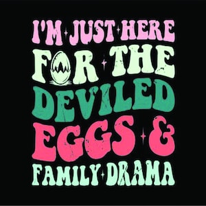 Deviled Eggs & Family Drama SVG: Funny Thanksgiving Design (Print At Home)