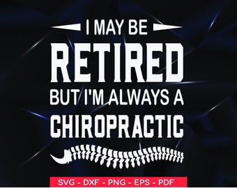 Pensionerad kiropraktor present SVG: Rolig T-shirtdesign (digital nedladdning)