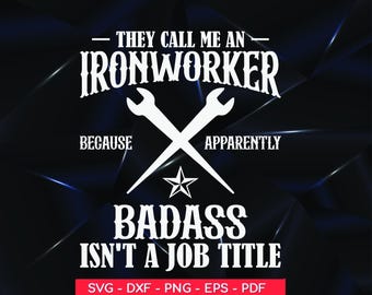 Funny Ironworker Quote SVG: Construction Worker Gift (Digital Files)