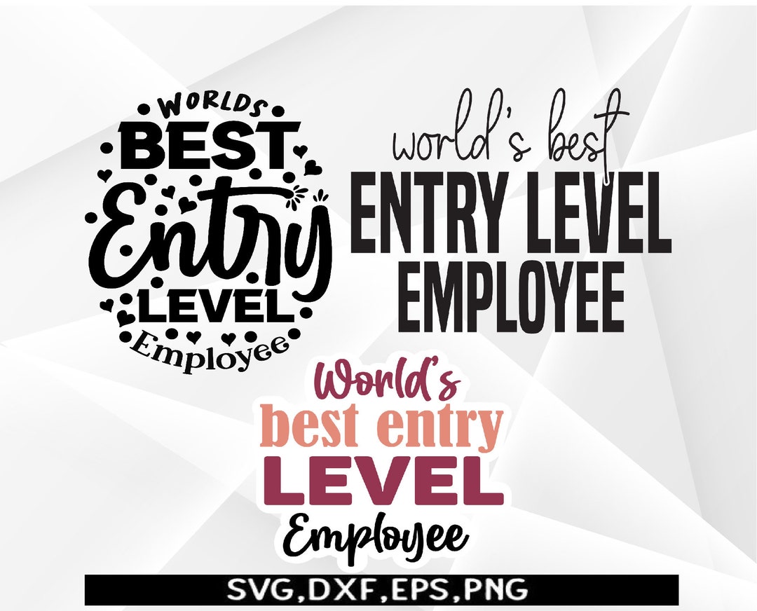 Entry Level Employee SVG, Sarcastic Office Design (digital Files) - Etsy